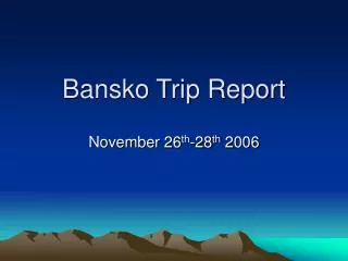 Bansko Trip Report