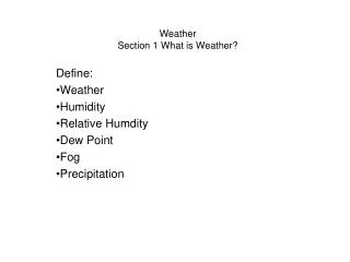 Weather Section 1 What is Weather?