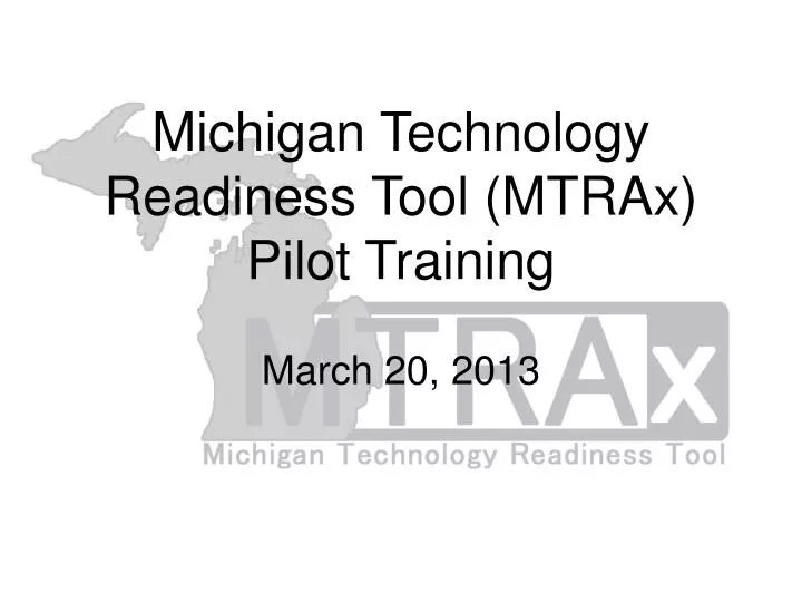 michigan technology readiness tool mtrax pilot training