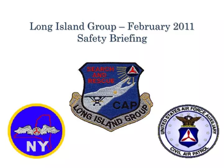 long island group february 2011 safety briefing