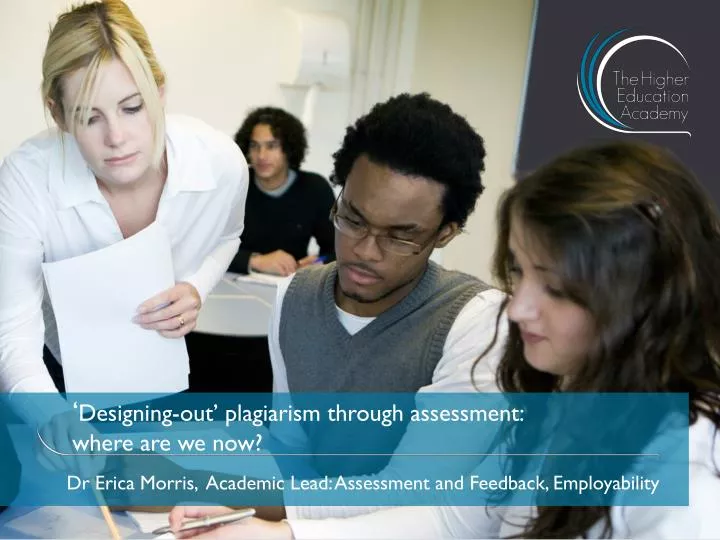 designing out plagiarism through assessment where are we now