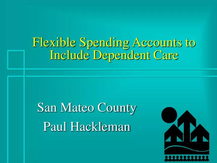 flexible spending accounts to include dependent care