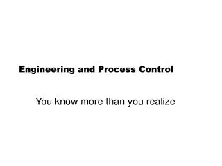 Engineering and Process Control