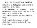 TURKISH EDUCATIONAL SYSTEM - slide 1