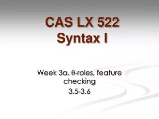 CAS LX 522 Syntax I