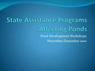 State Assistance Programs Affecting Ponds