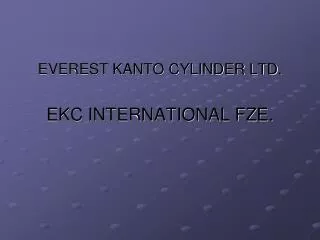 EVEREST KANTO CYLINDER LTD. EKC INTERNATIONAL FZE.