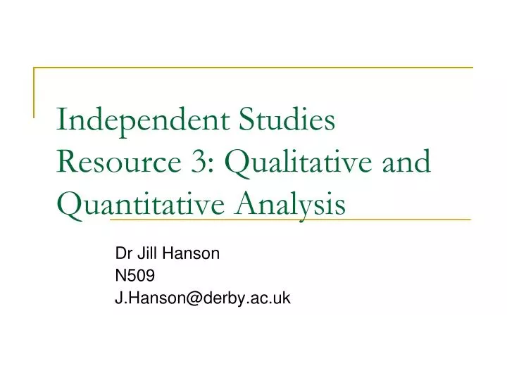 independent studies resource 3 qualitative and quantitative analysis