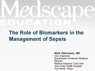 The Role of Biomarkers in the Management of Sepsis