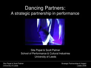 Dancing Partners: A strategic partnership in performance