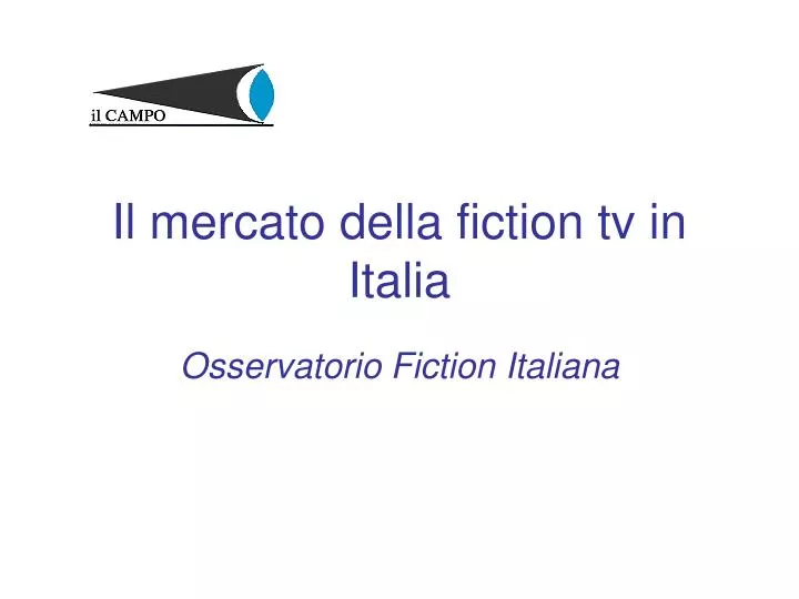 il mercato della fiction tv in italia