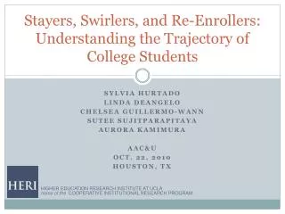 Stayers, Swirlers, and Re-Enrollers: Understanding the Trajectory of College Students