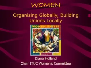 WOMEN Organising Globally, Building Unions Locally