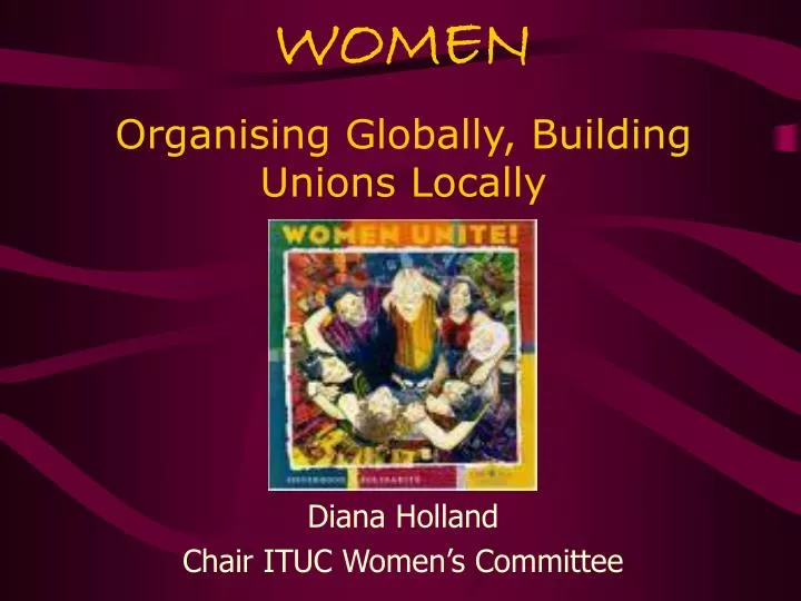 women organising globally building unions locally