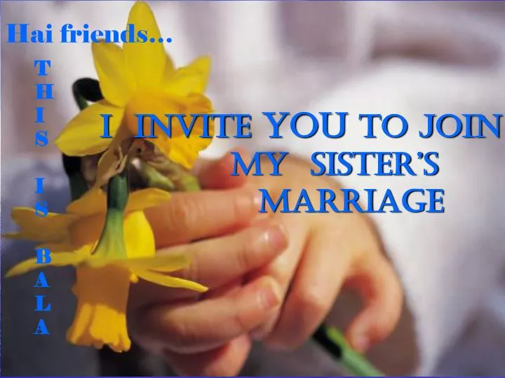 i invite you to join my sister s marriage