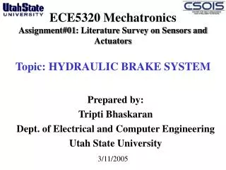 Prepared by: Tripti Bhaskaran Dept. of Electrical and Computer Engineering Utah State University