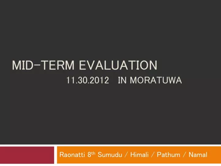 mid term evaluation 11 30 2012 in moratuwa