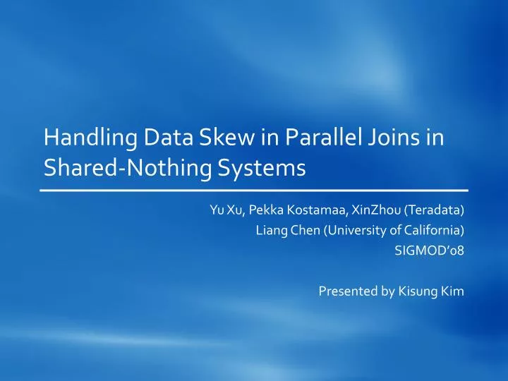 handling data skew in parallel joins in shared nothing systems