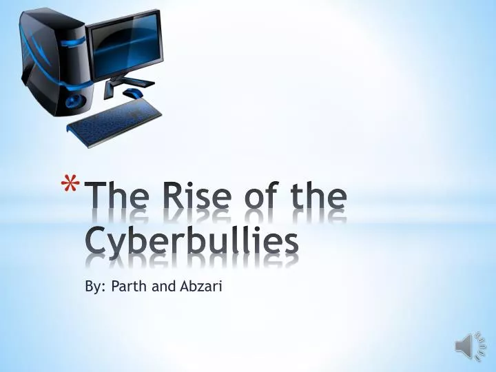 the rise of the cyberbullies