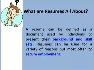 What are Resumes All About?
