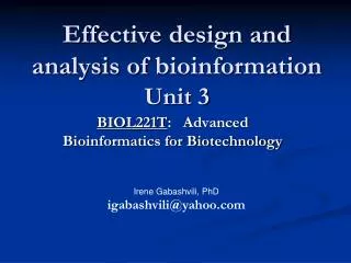 Effective design and analysis of bioinformation Unit 3