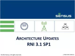 Architecture Updates RNI 3.1 SP1