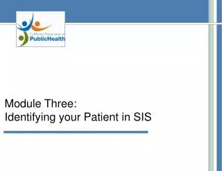 Module Three: Identifying your Patient in SIS