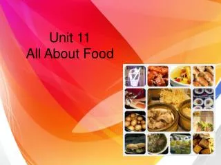 Unit 11 All About Food