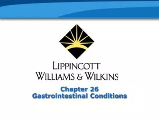 Chapter 26 Gastrointestinal Conditions