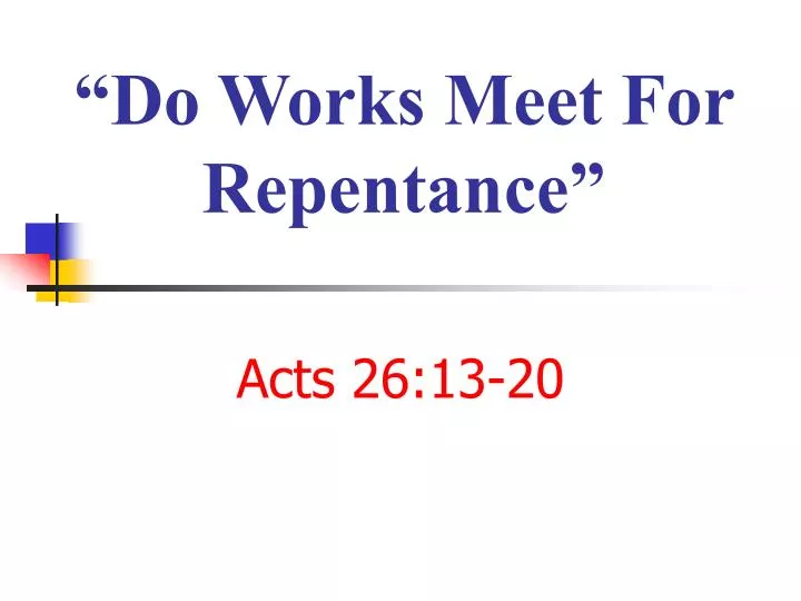 do works meet for repentance