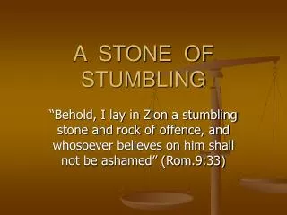 A STONE OF STUMBLING