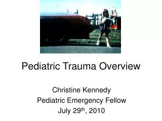 Pediatric Trauma Overview