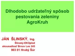 Dlhodobo udržateľný spôsob pestovania zeleniny AgroKruh