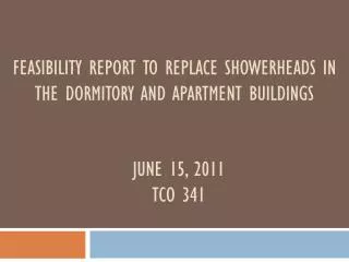 Feasibility Report to Replace showerheads in the dormitory and apartment buildings