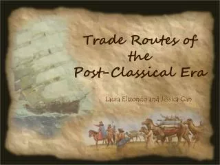 Trade Routes of the Post-Classical Era