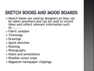 Sketch books and Mood Boards