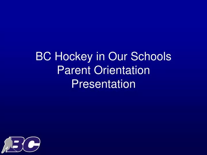 bc hockey in our schools parent orientation presentation