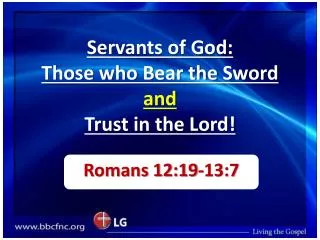 Servants of God: Those who Bear the Sword and Trust in the Lord!