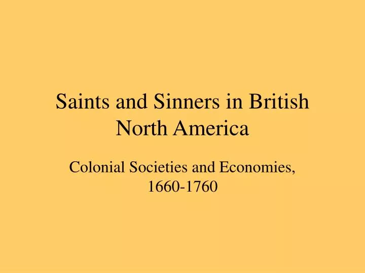 saints and sinners in british north america