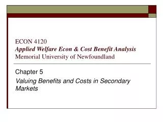 ECON 4120 Applied Welfare Econ &amp; Cost Benefit Analysis Memorial University of Newfoundland