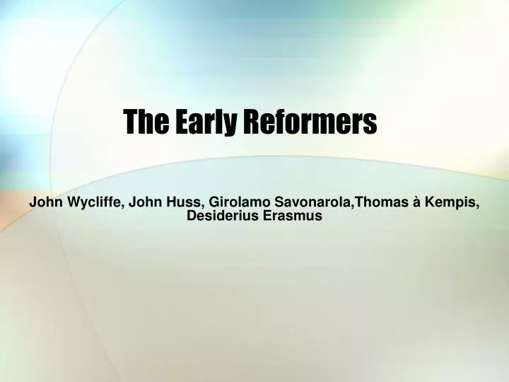 the early reformers