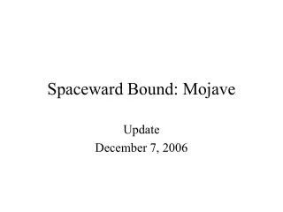 Spaceward Bound: Mojave