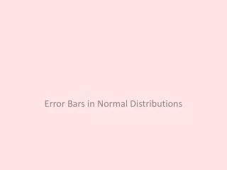 Error Bars in Normal Distributions