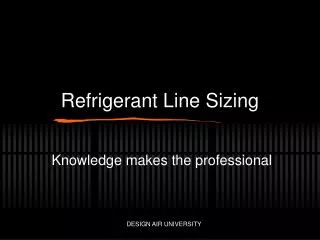 Refrigerant Line Sizing