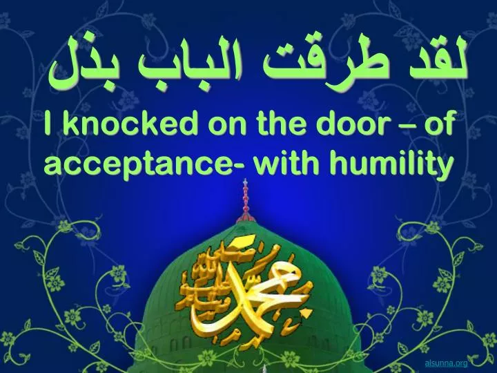 i knocked on the door of acceptance with humility