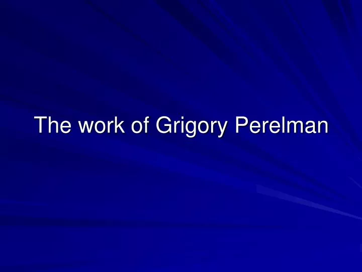 the work of grigory perelman
