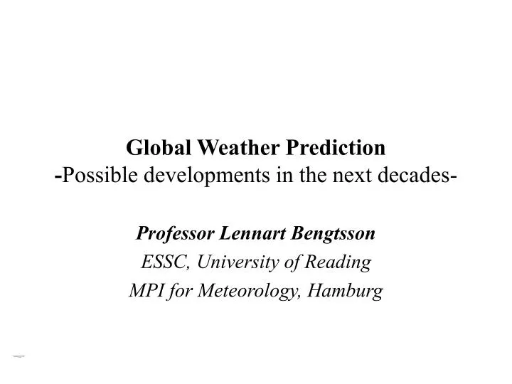 global weather prediction possible developments in the next decades
