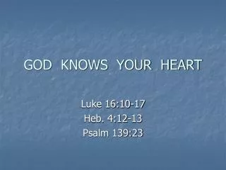 GOD KNOWS YOUR HEART