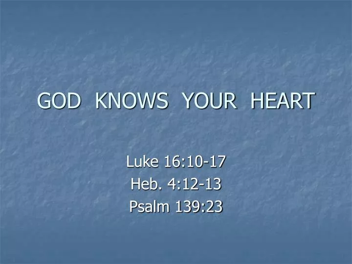 god knows your heart