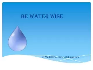 Be water wise